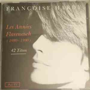 Françoise Hardy - Les Années Flarenasch (1980-1990) mp3 album
