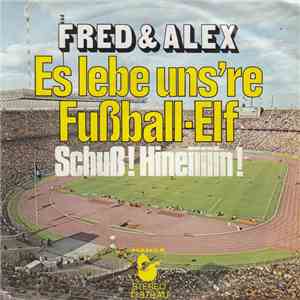 Fred & Alex - Es Lebe Uns're Fußball-Elf mp3 album