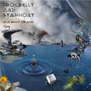 Frogbelly And Symphony - Blue Bright Ow Sleep mp3 album