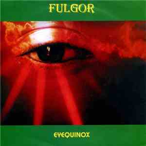 Fulgor - Eyequinox mp3 album