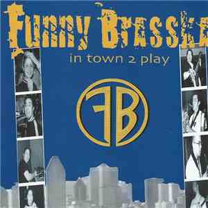 Funny Brasska - In Town 2 Play mp3 album