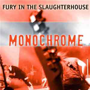 Fury In The Slaughterhouse - Monochrome mp3 album