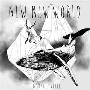 Gabriel Vitel - New New World mp3 album