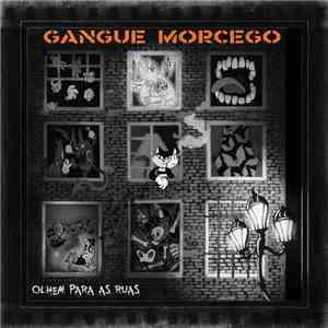 Gangue Morcego - Olhem Para As Ruas mp3 album
