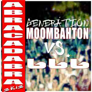 Generation Moombahton VS. 666 - Abracadabra 2k12 (Special Maxi Edition) mp3 album