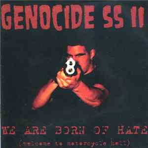 Genocide SS - We Are Born Of Hate (Welcome To Motorcycle Hell) mp3 album