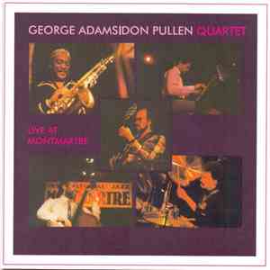 George Adams|Don Pullen Quartet - Live At Montmartre mp3 album