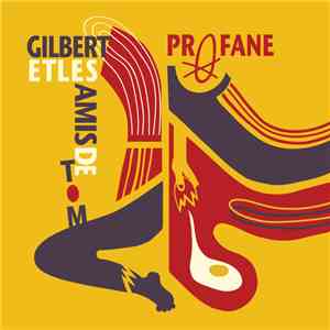 Gilbert et les Amis de Tom - Profane mp3 album