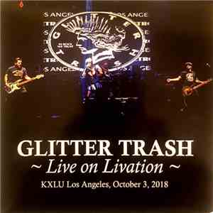 Glitter Trash - Glitter Trash Live on Livation - KXLU Los Angeles - October 3, 2018 mp3 album