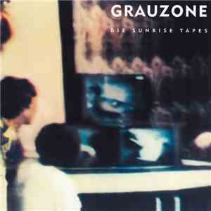 Grauzone - Die Sunrise Tapes mp3 album