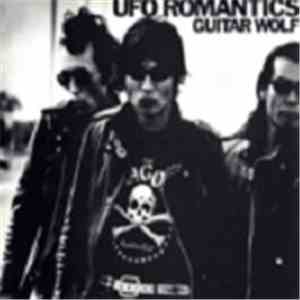 Guitar Wolf - UFO Romantics mp3 album