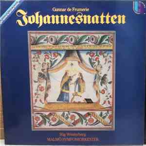 Gunnar De Frumerie, Malmö Symfoniorkester, Stig Westerberg - Johannesnatten mp3 album