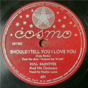 Hal McIntyre And His Orchestra - Should I Tell You I Love You / I'd Be Lost Without You mp3 album