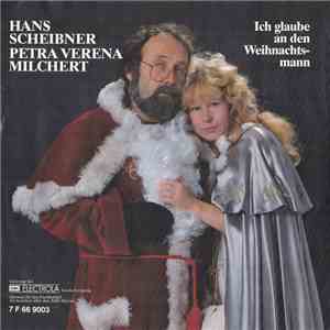 Hans Scheibner, Petra Verena Milchert - Ich Glaube An Den Weihnachtsmann mp3 album