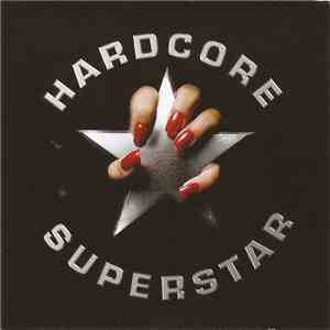 Hardcore Superstar - Hardcore Superstar mp3 album