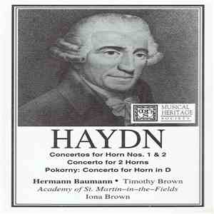 Haydn, Pokorny, Hermann Baumann, Timothy Brown , Academy Of St. Martin-In-The-Fields, Iona Brown - Concertos For Horn Nos. 1 & 2 / Concerto For 2 Horns / Concerto For Horn In D mp3 album