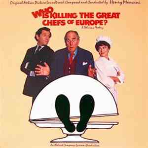 Henry Mancini - Who Is Killing The Great Chefs Of Europe? mp3 album