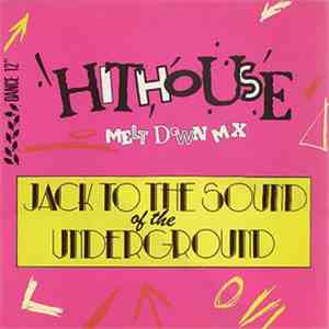 Hithouse - Jack To The Sound Of The Underground mp3 album