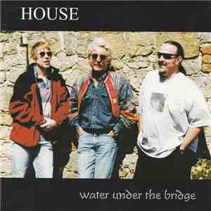House  - Water Under The Bridge mp3 album