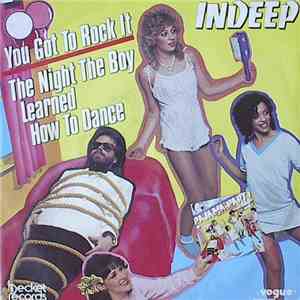 Indeep - You Got To Rock It / The Night The Boy Learned How To Dance mp3 album