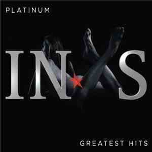 INXS - Platinum: Greatest Hits mp3 album