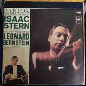 Isaac Stern, Leonard Bernstein, New York Philharmonic - Bartok: Concerto For Violin mp3 album