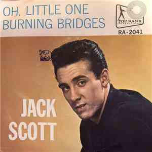 Jack Scott - Burning Bridges / Oh, Little One mp3 album