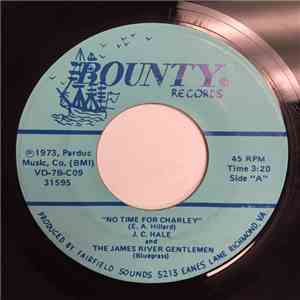 J.C. Hale and The James River Gentlemen - No Time For Charley / Never Knowing Why mp3 album