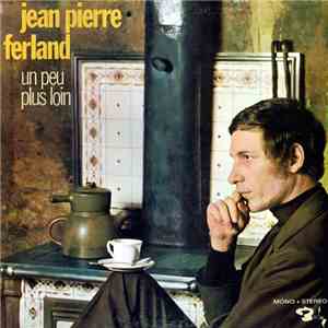 Jean-Pierre Ferland - Un Peu Plus Loin mp3 album