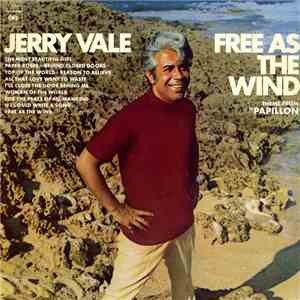 Jerry Vale - Free As The Wind (Theme From "Papillon") mp3 album