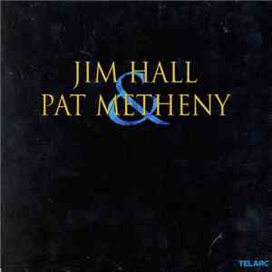 Jim Hall & Pat Metheny - Jim Hall & Pat Metheny mp3 album