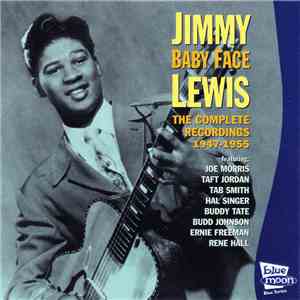 Jimmy "Baby Face" Lewis - The Complete Recordings 1947-1955 mp3 album