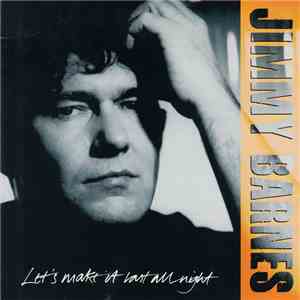 Jimmy Barnes - Let's Make It Last All Night mp3 album