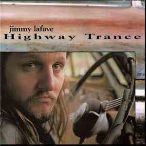 Jimmy LaFave - Highway Trance mp3 album