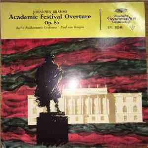 Johannes Brahms / Paul van Kempen · Berliner Philharmoniker - Akademische Festouverture Op. 80 mp3 album