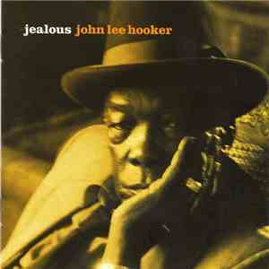 John Lee Hooker - Jealous mp3 album