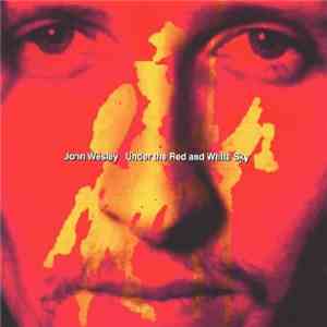 John Wesley  - Under The Red & White Sky mp3 album