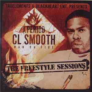 J.Period & C.L. Smooth - Man On Fire [The Freestyle Sessions] mp3 album