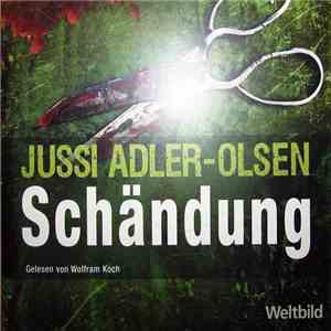 Jussi Adler-Olsen, Wolfram Koch - Schändung mp3 album