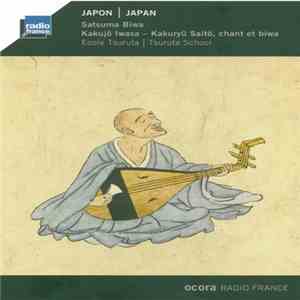 Kakujô Iwasa - Kakuryû Saitô - Japon: Satsuma Biwa mp3 album