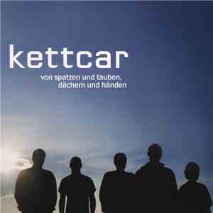 Kettcar - Von Spatzen Und Tauben, Dächern Und Händen mp3 album