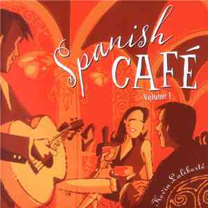 Kevin Laliberté - Spanish Café Volume 1 : Elation mp3 album