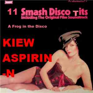 Kiew Aspirin-N - 11 Smash Disco Tits mp3 album