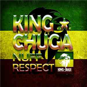 King Chuga - Nuff Respect mp3 album