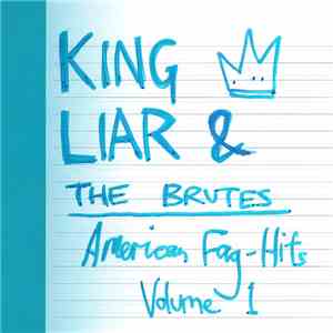 King Liar & the Brutes - American Fag-Hits Volume 1 mp3 album