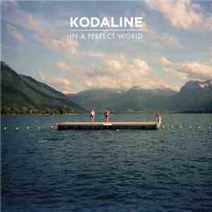 Kodaline - In A Perfect World mp3 album