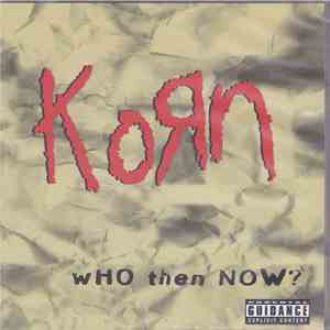 Korn - Who Then Now? mp3 album