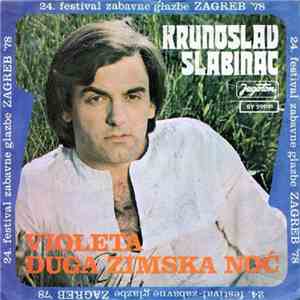 Krunoslav Slabinac - Violeta / Duga Zimska Noć mp3 album