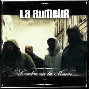 La Rumeur - L'ombre Sur La Mesure mp3 album