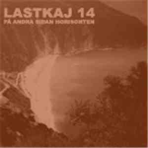 Lastkaj 14 - På Andra Sidan Horisonten mp3 album